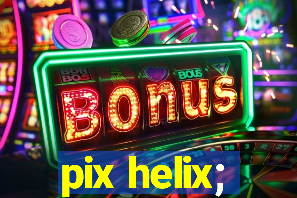 pix helix;