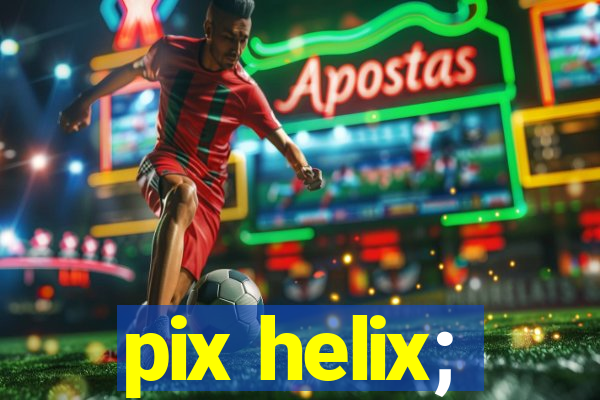 pix helix;