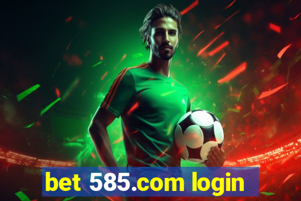 bet 585.com login