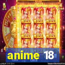 anime 18