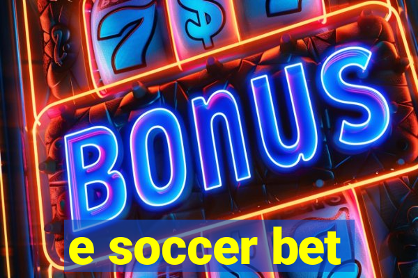 e soccer bet