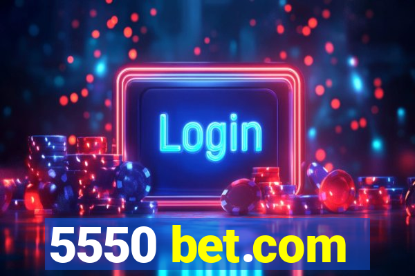 5550 bet.com