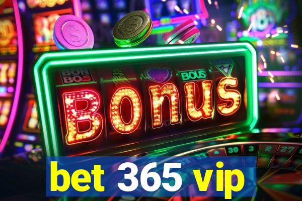 bet 365 vip