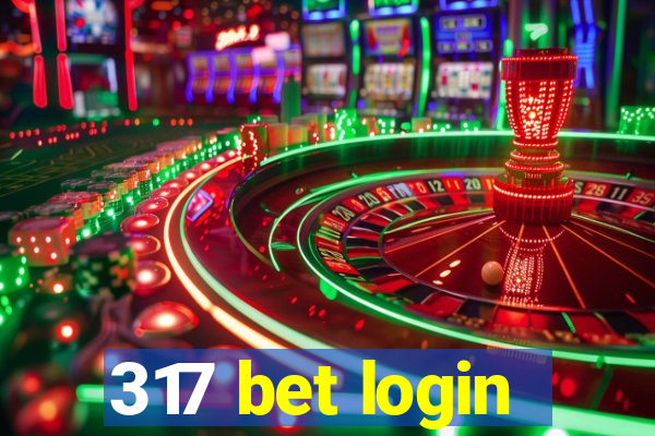 317 bet login