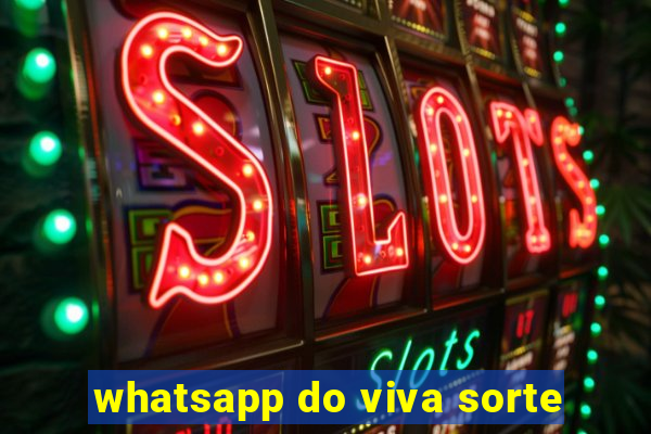 whatsapp do viva sorte