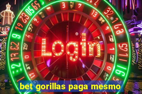 bet gorillas paga mesmo