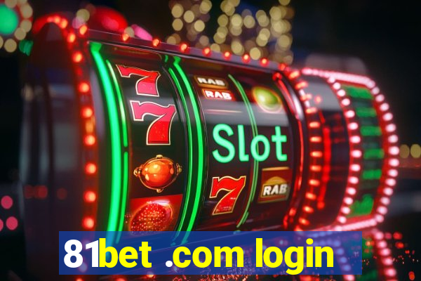 81bet .com login