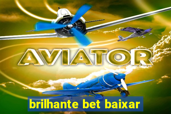 brilhante bet baixar