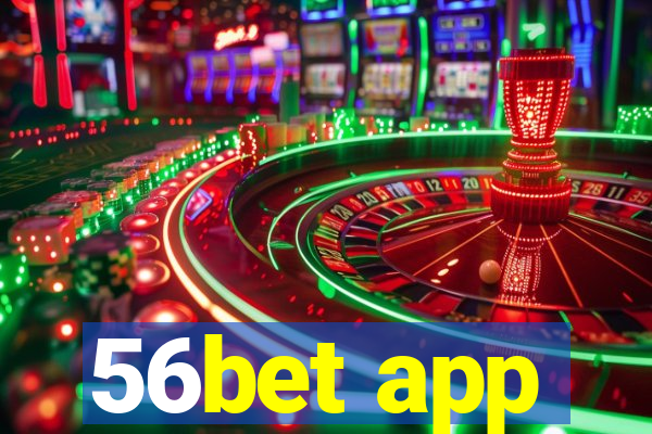 56bet app