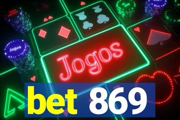 bet 869