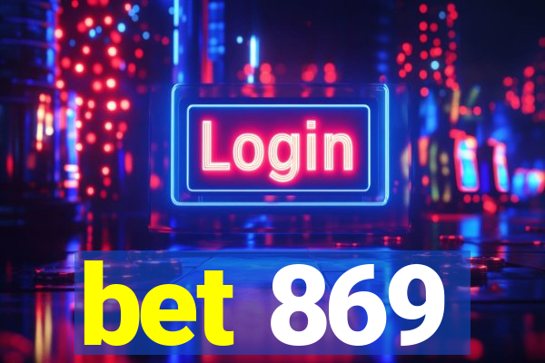 bet 869