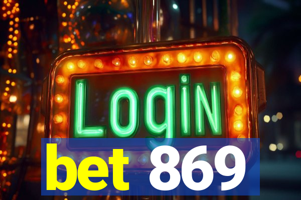 bet 869