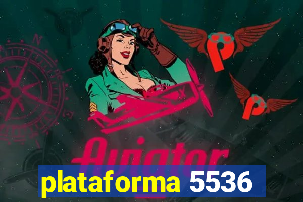 plataforma 5536