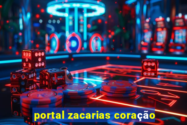 portal zacarias coração