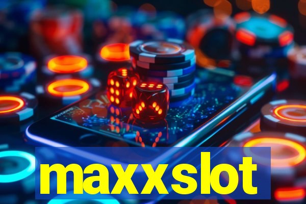 maxxslot