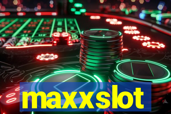 maxxslot