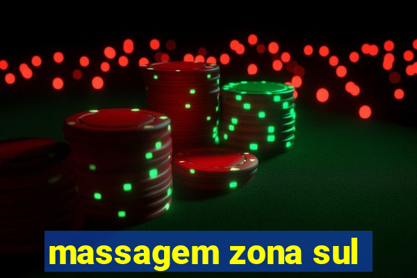 massagem zona sul