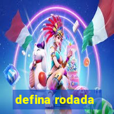 defina rodada