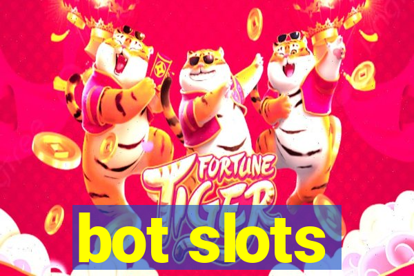 bot slots