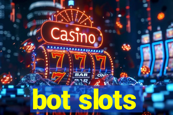 bot slots