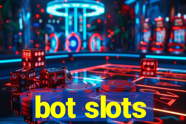 bot slots