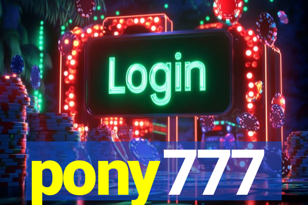 pony777