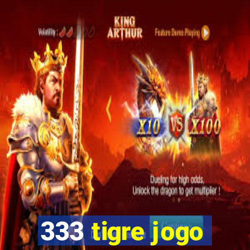 333 tigre jogo