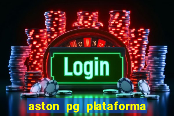 aston pg plataforma de jogos