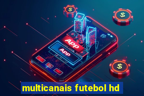 multicanais futebol hd