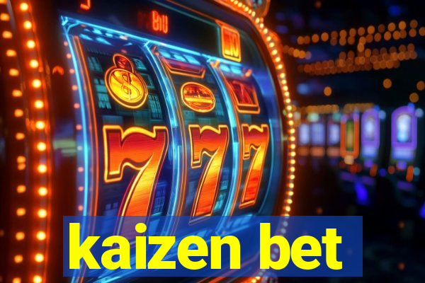 kaizen bet