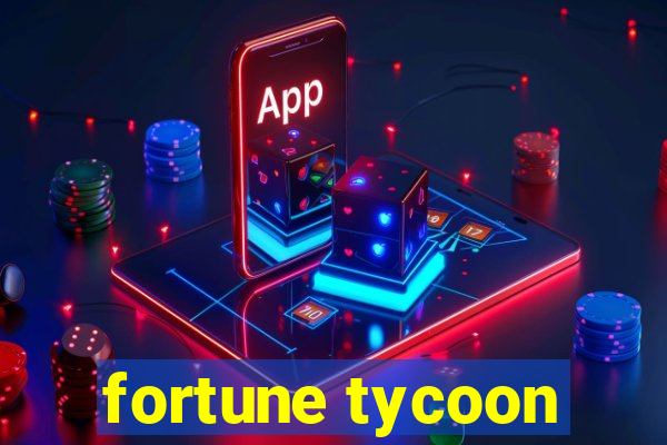 fortune tycoon