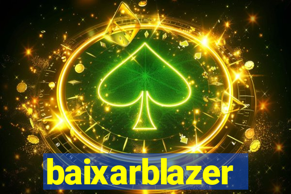 baixarblazer