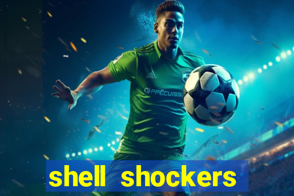 shell shockers unblocked links