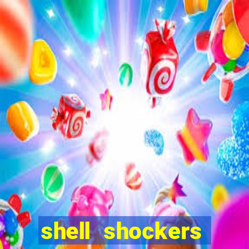 shell shockers unblocked links