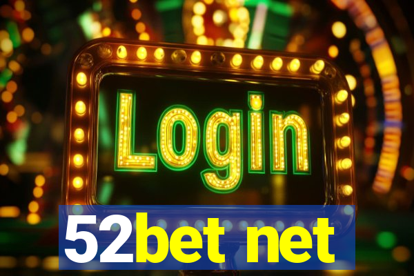 52bet net