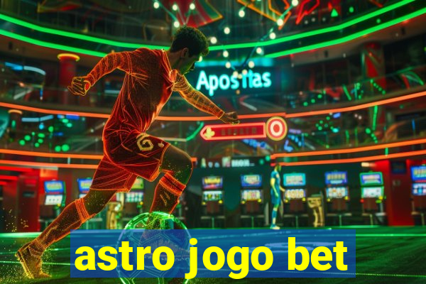 astro jogo bet