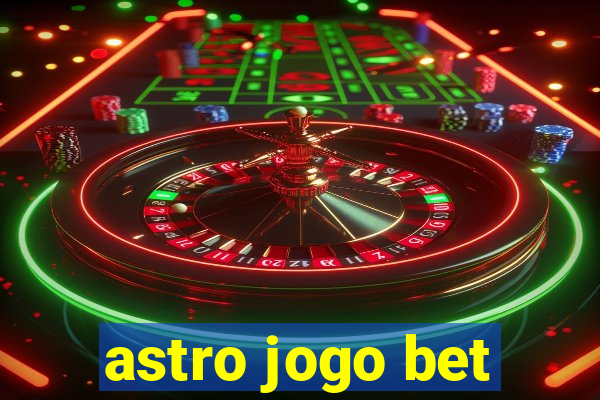 astro jogo bet