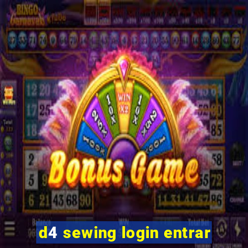 d4 sewing login entrar