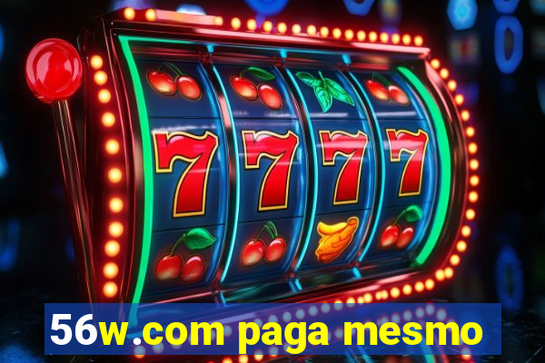 56w.com paga mesmo