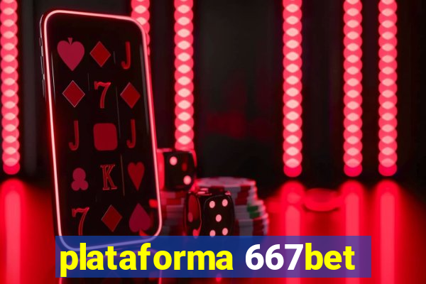 plataforma 667bet