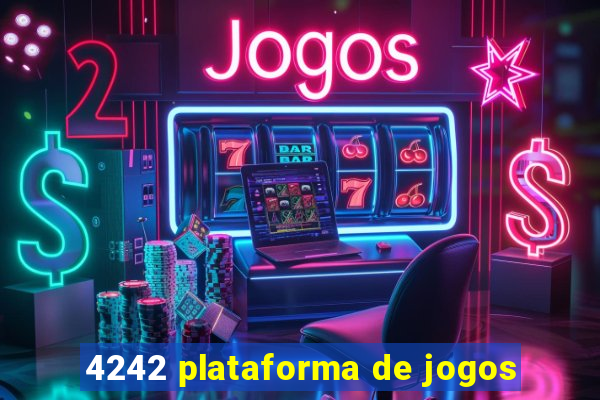 4242 plataforma de jogos