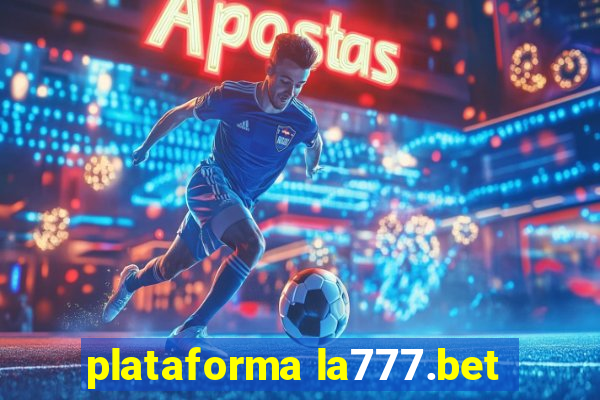 plataforma la777.bet