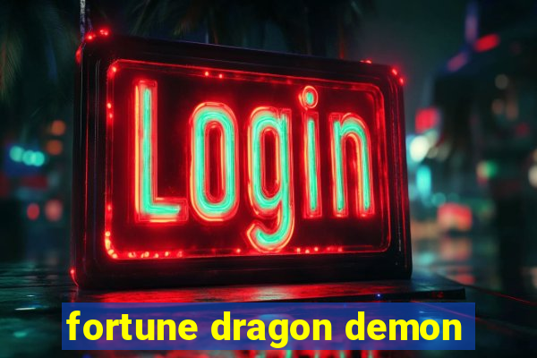 fortune dragon demon