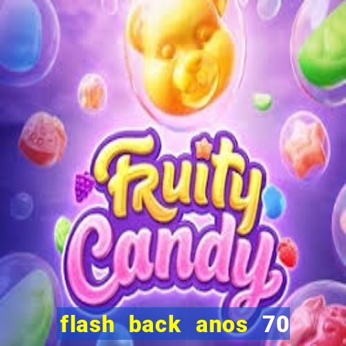 flash back anos 70 80 90 download gratis