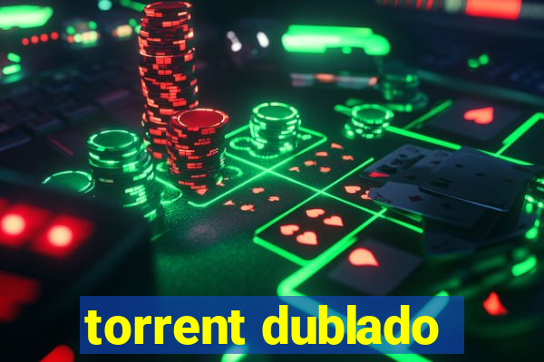 torrent dublado