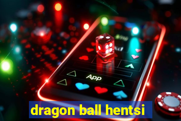 dragon ball hentsi