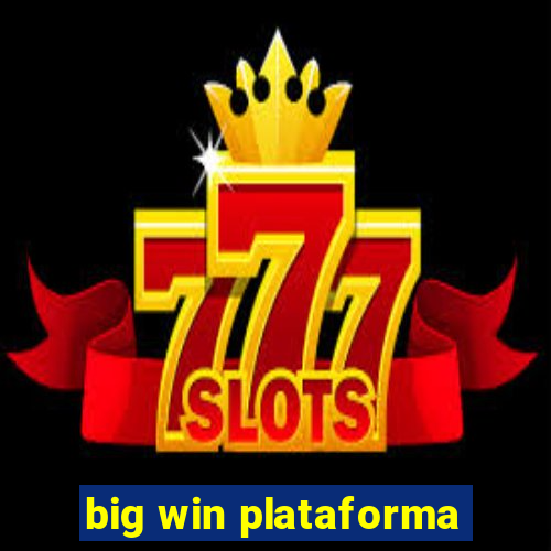 big win plataforma