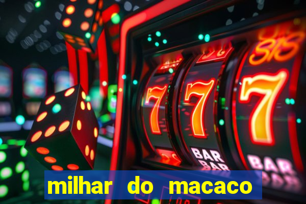 milhar do macaco que mais saem no jogo do bicho