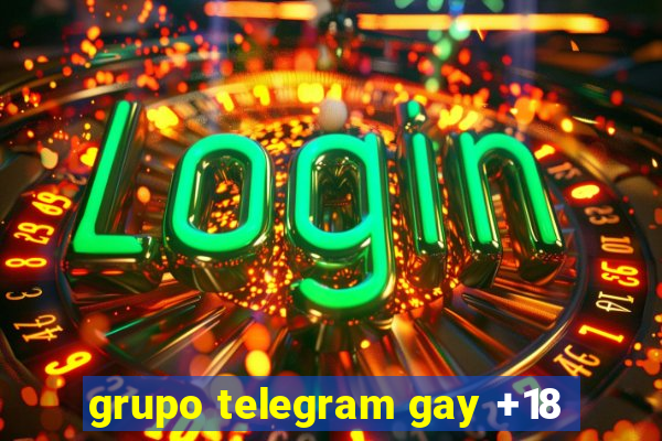 grupo telegram gay +18