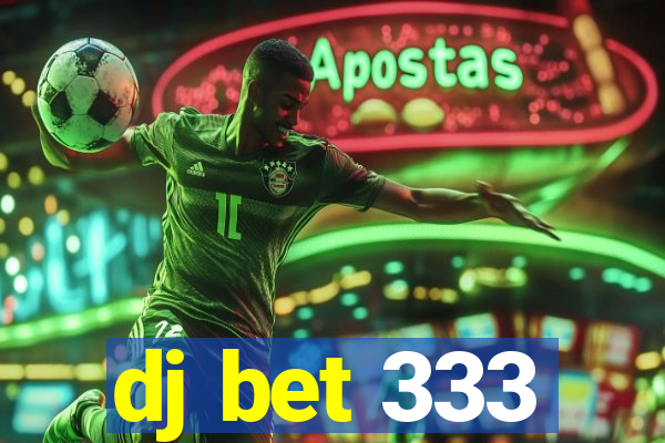 dj bet 333